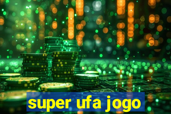 super ufa jogo