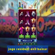 jogo resident evil baixar