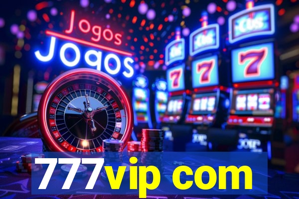 777vip com