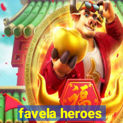 favela heroes