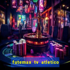 futemax tv atletico x botafogo