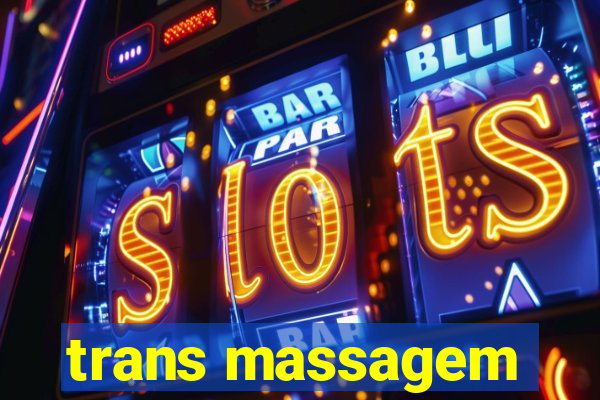 trans massagem