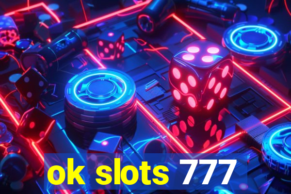 ok slots 777