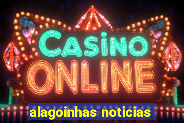 alagoinhas noticias