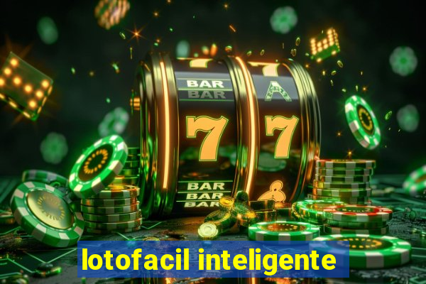 lotofacil inteligente