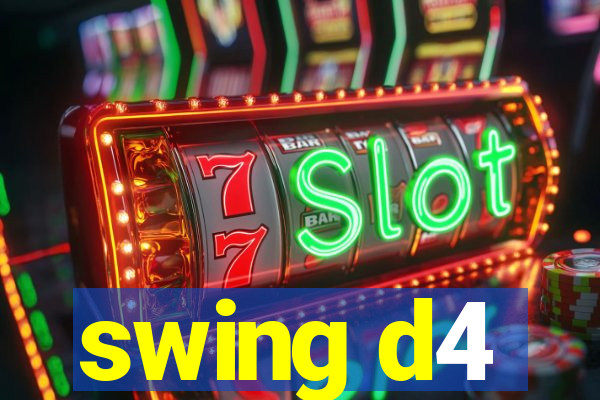 swing d4