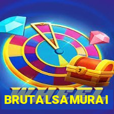 BRUTALSAMURAI