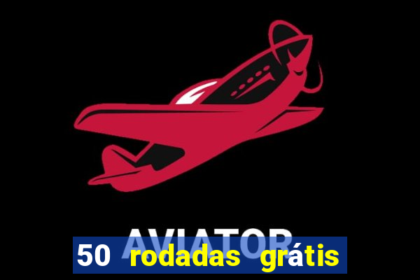 50 rodadas grátis no cadastro