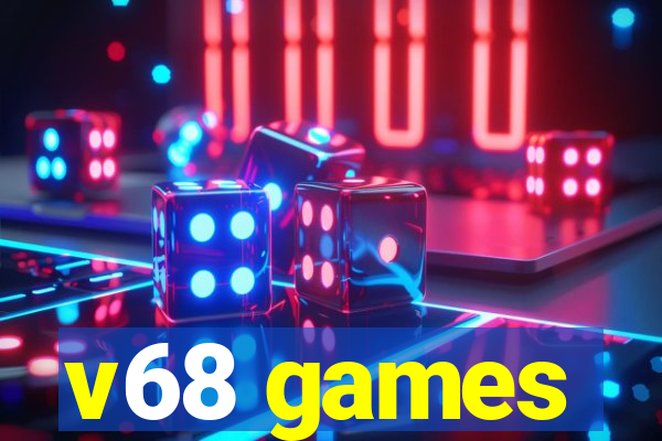 v68 games