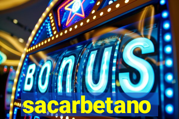 sacarbetano