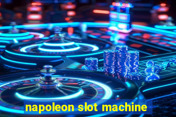 napoleon slot machine