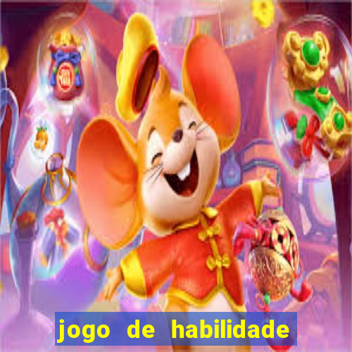 jogo de habilidade para ganhar dinheiro