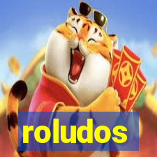 roludos