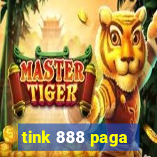 tink 888 paga