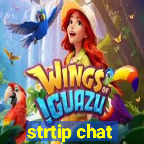 strtip chat