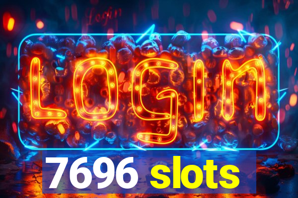 7696 slots