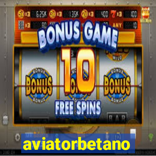 aviatorbetano