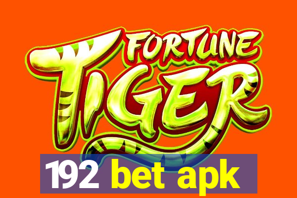 192 bet apk