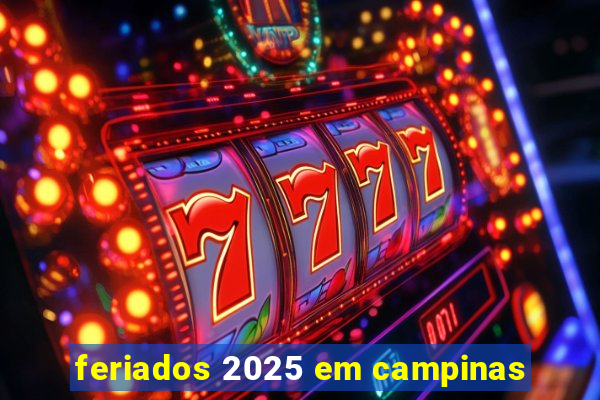 feriados 2025 em campinas