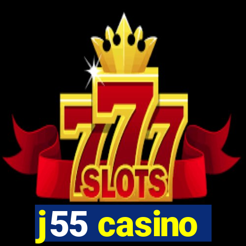 j55 casino