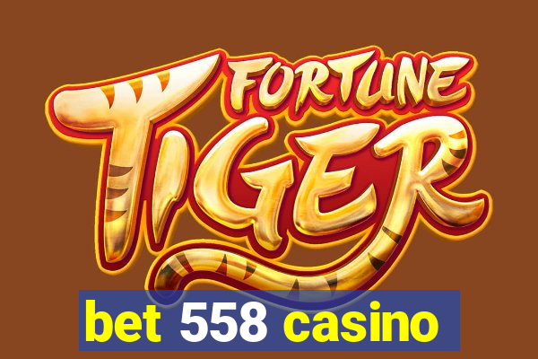 bet 558 casino