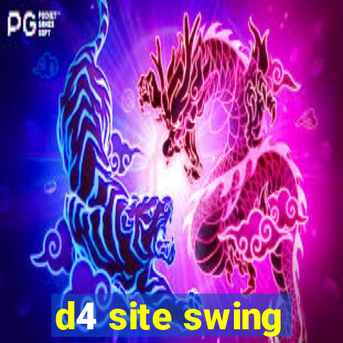 d4 site swing