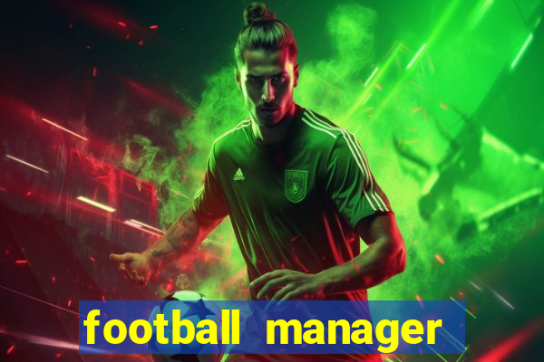 football manager 2019 fm scout