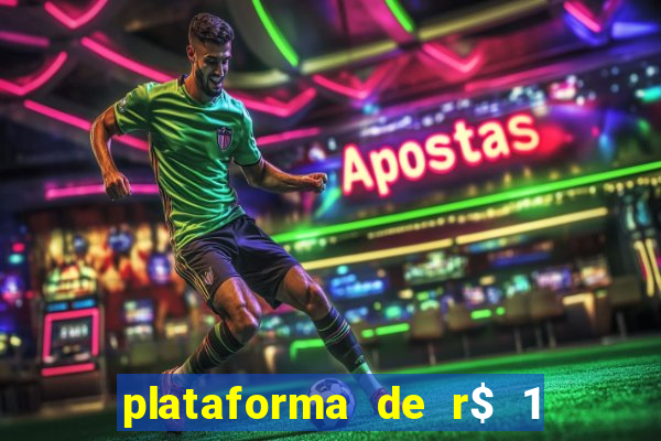 plataforma de r$ 1 para jogar