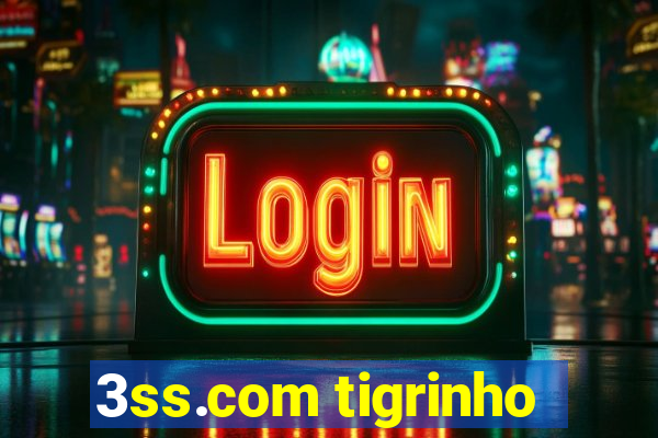 3ss.com tigrinho