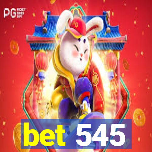 bet 545