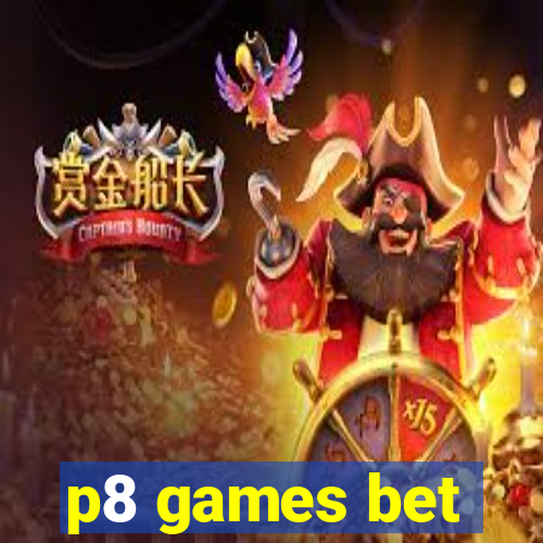 p8 games bet