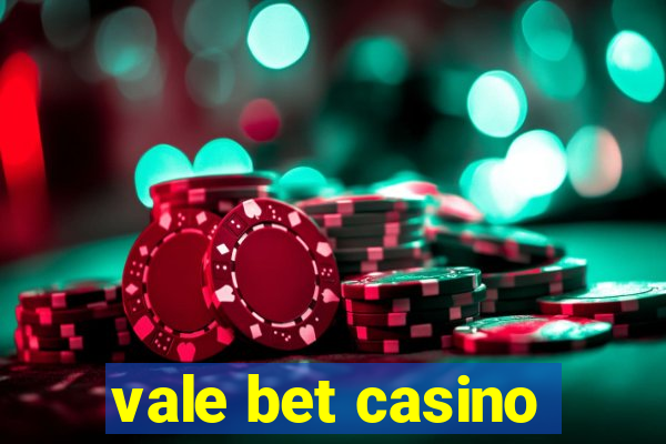 vale bet casino