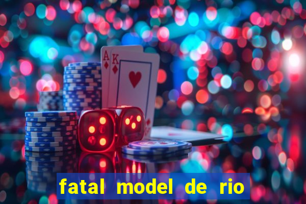 fatal model de rio claro sp