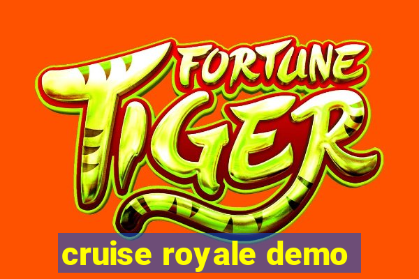 cruise royale demo