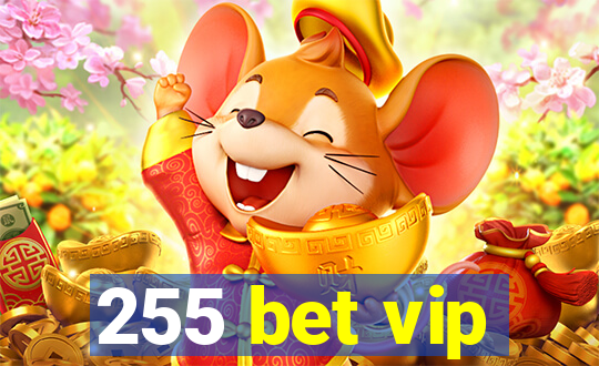 255 bet vip