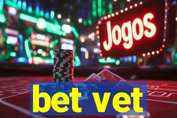 bet vet