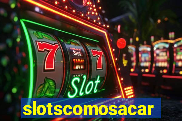 slotscomosacar