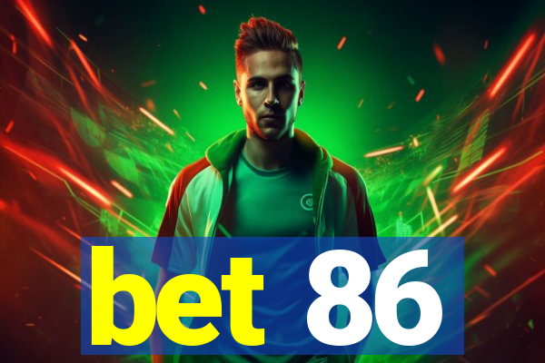 bet 86