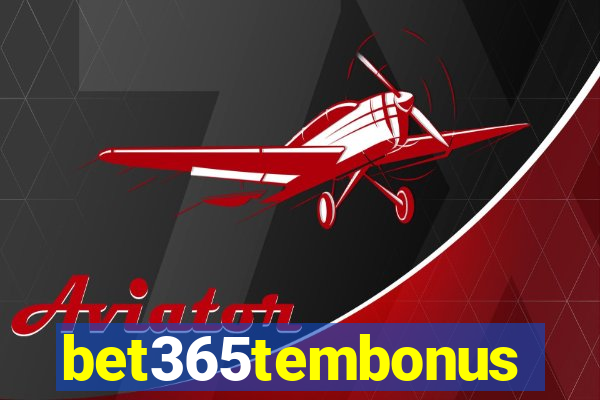 bet365tembonus