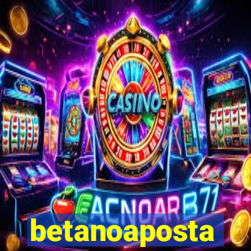 betanoaposta