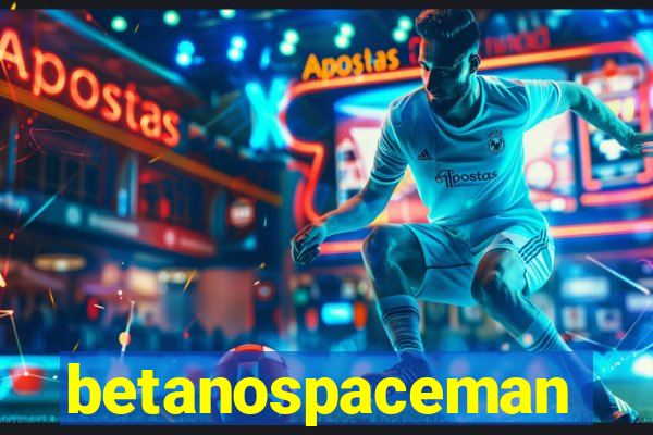 betanospaceman