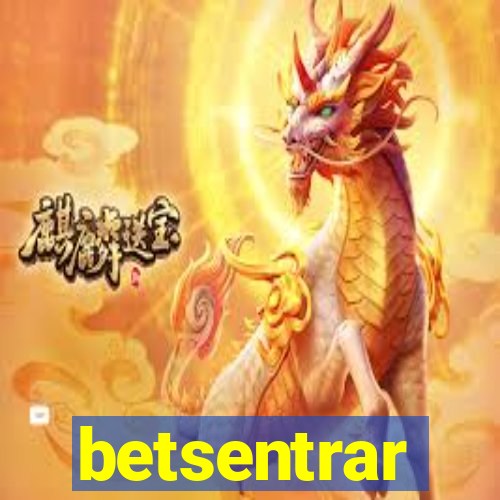 betsentrar