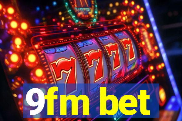 9fm bet