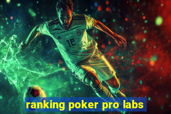 ranking poker pro labs