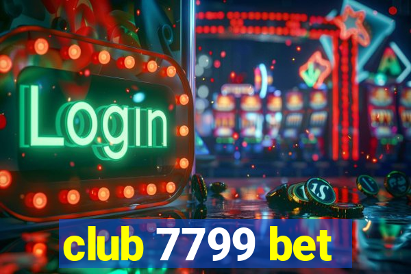 club 7799 bet