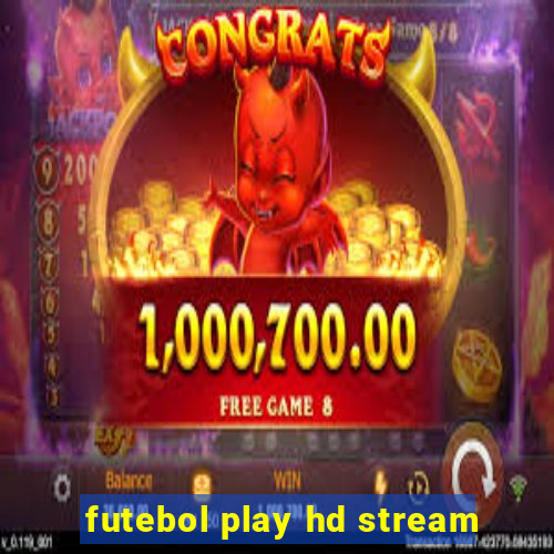 futebol play hd stream