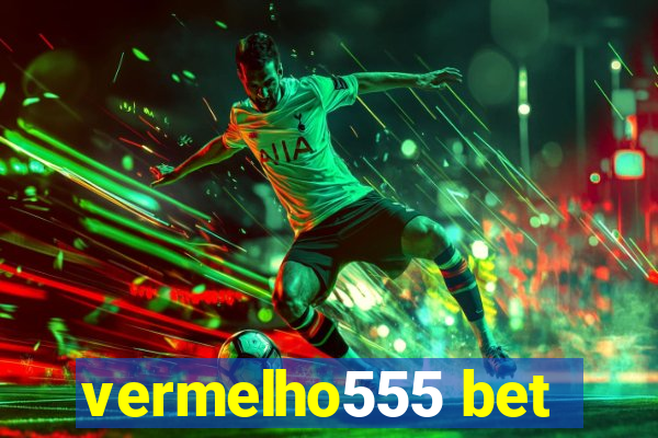 vermelho555 bet