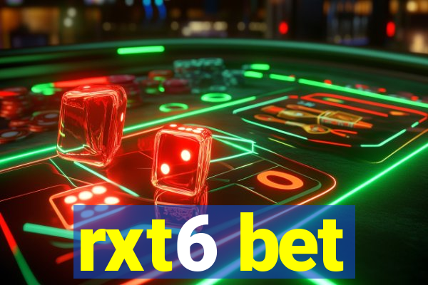 rxt6 bet