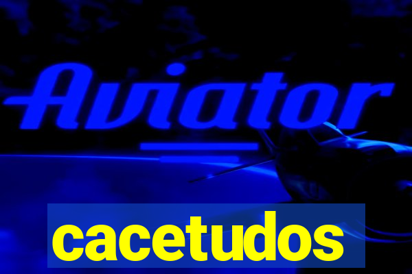 cacetudos