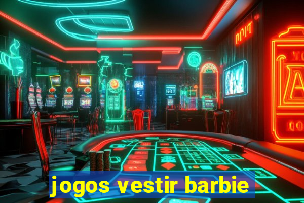 jogos vestir barbie